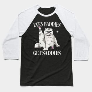 Even Baddies Get Saddies Retro Cat Mental Health Baseball T-Shirt